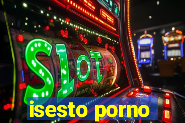 isesto porno